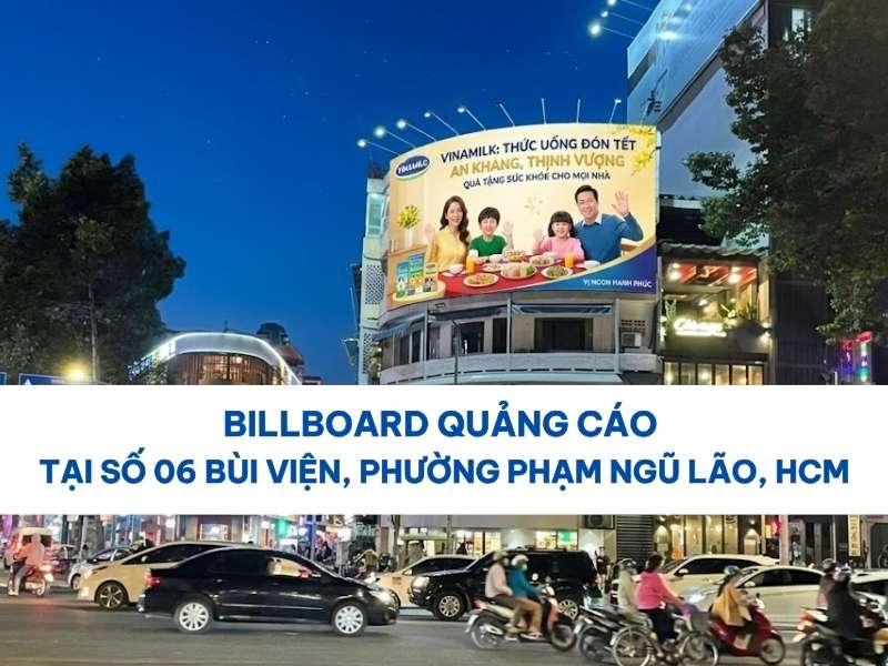Billboard quảng cáo tại số 06 Bùi Viện, Phường Phạm Ngũ Lão, HCM
