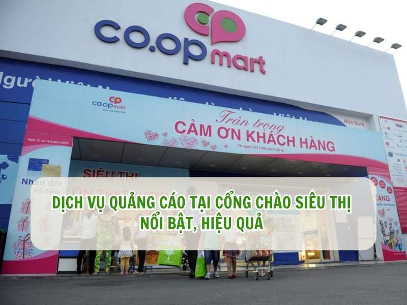 Dịch vụ quảng cáo tại cổng chào siêu thị nổi bật
