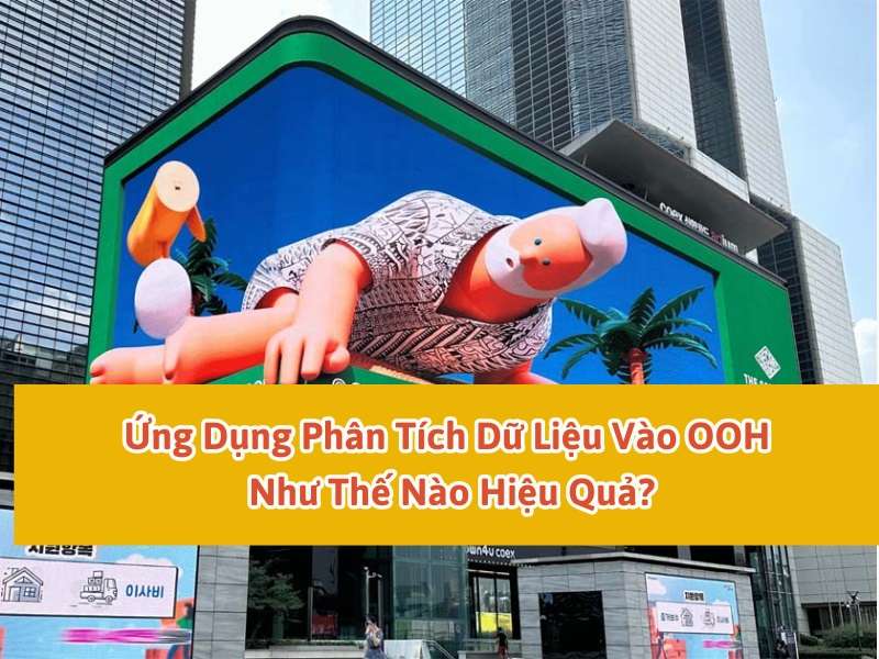 Ứng dụng phân tích dữ liệu vào OOH