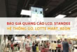 Giá quảng cáo LCD, Standee hệ thống GO, Lotte Mart, Aeon