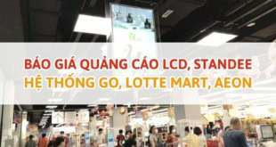 Giá quảng cáo LCD, Standee hệ thống GO, Lotte Mart, Aeon