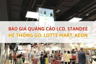 Giá quảng cáo LCD, Standee hệ thống GO, Lotte Mart, Aeon