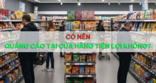 Quảng cáo tại cửa hàng tiện lợi