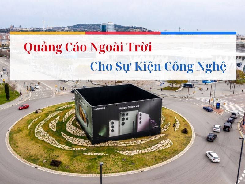 Quảng cáo ngoài trời cho sự kiện công nghệ