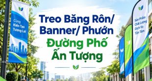 Tìm hiểu dịch vụ treo băng rôn, phướn đường phố