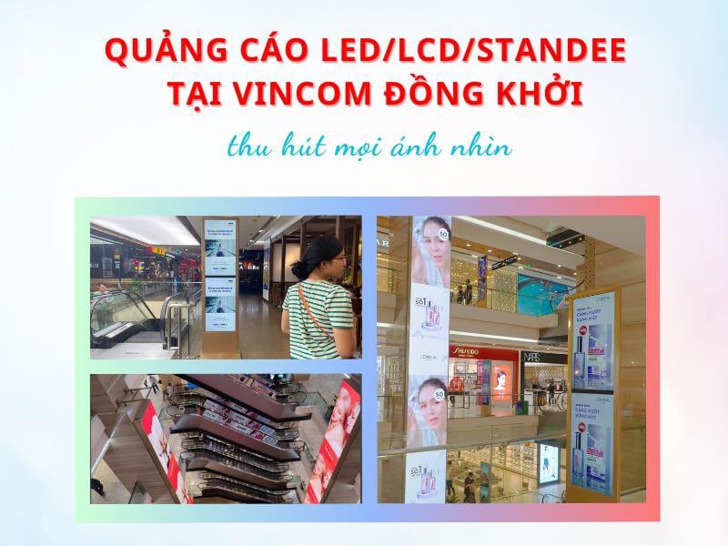 Quảng cáo LED/LCD/Standee tại Vincom Đồng Khởi