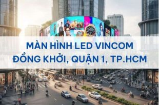 Màn hình led vincom đồng khởi