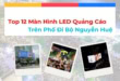 - Top 12 Màn Hình LED Quảng Cáo Trên Phố Đi Bộ Nguyễn Huệ, Quận 1, HCM