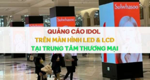 Quảng cáo idol trên màn hình LED & LCD tại trung tâm thương mại là gì