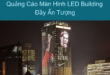 Quảng cáo màn hình LED Building