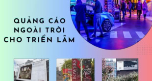 - Quảng Cáo Ngoài Trời Cho Triển Lãm Chuyên Nghiệp