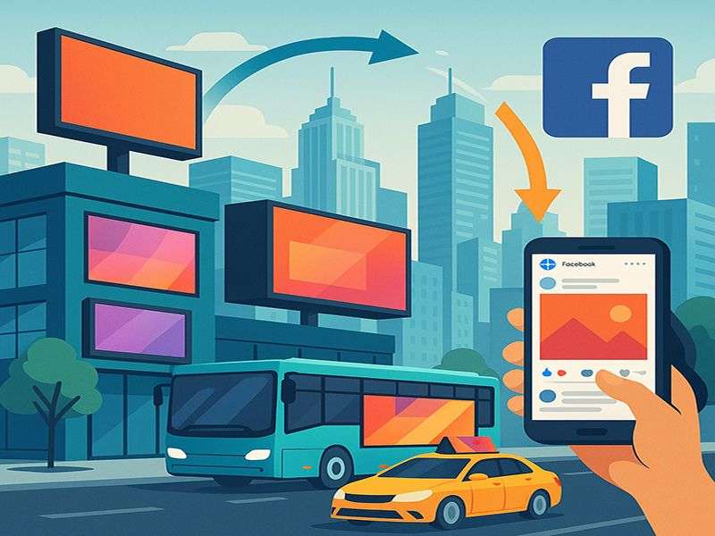 Sự kết hợp của quảng cáo ngoài trời (OOH) và Facebook  