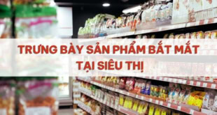 Trưng bày sản phẩm tại siêu thị.