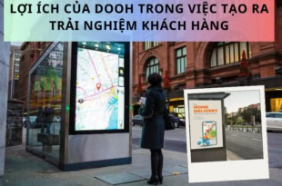 - Lợi Ích Của DOOH Trong Việc Tạo Ra Trải Nghiệm Khách Hàng