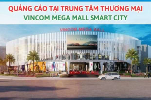Quảng cáo TTTM Vincom Mega Mall Smart City