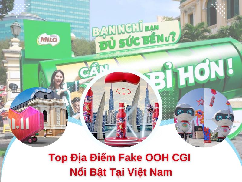 Địa điểm Fake OOH CGI nổi bật tại Việt Nam