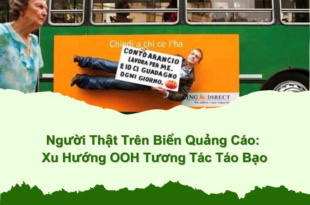 - Người Thật Trên Biển Quảng Cáo: Xu Hướng OOH Tương Tác Táo Bạo