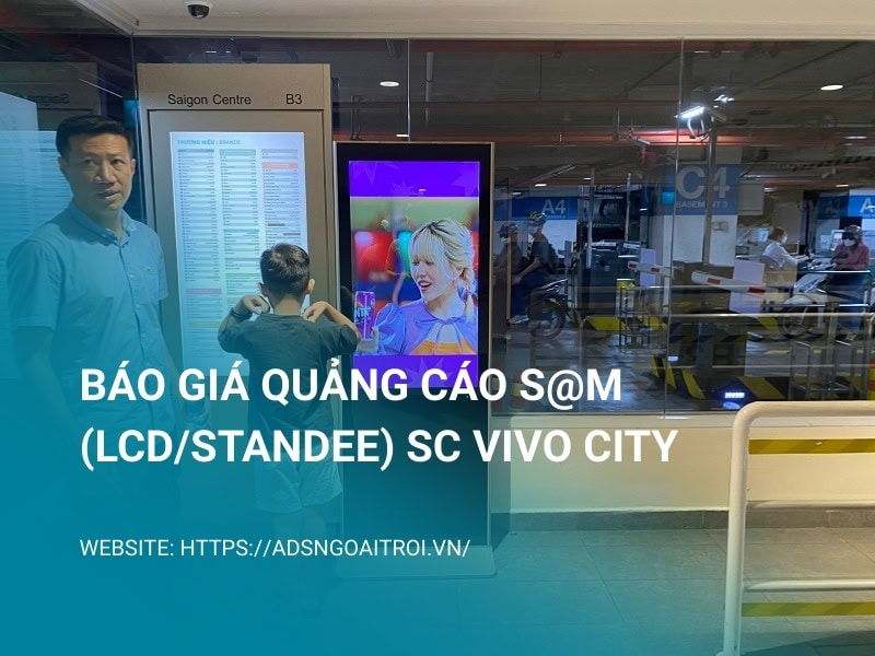 - Quảng cáo S@M (LCD/Standee) SC Vivo City, TPHCM
