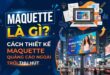 Maquette là gì?