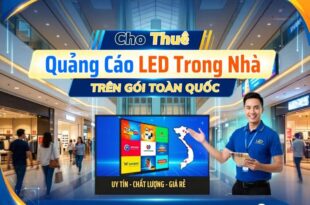 Cho thuê quảng cáo led trong nhà trọn gói