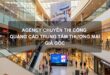Agency chuyên thi công quảng cáo trung tâm thương mại - Agency Chuyên Thi Công Quảng Cáo Trung Tâm Thương Mại Giá Gốc Agency chuyên thi công quảng cáo trung tâm thương mại