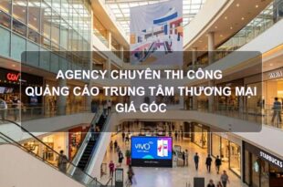 Agency chuyên thi công quảng cáo trung tâm thương mại