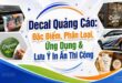 Decal quảng cáo - Decal Quảng Cáo: Đặc Điểm, Phân Loại, Ứng Dụng & Lưu Ý In Ấn Thi Công Decal quảng cáo