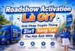 Roadshow activation là gì?
