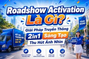 Roadshow activation là gì?