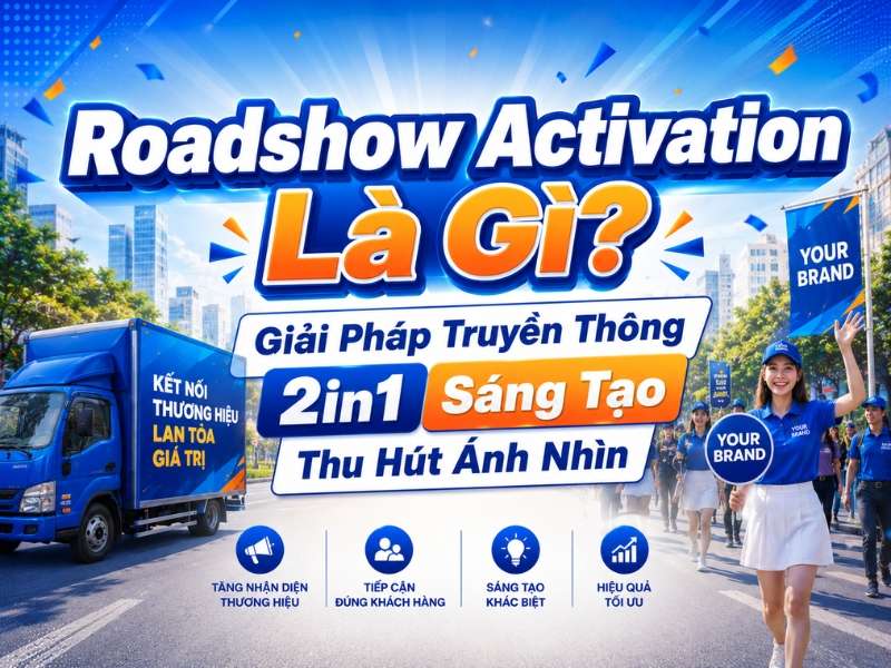 Roadshow activation là gì? 