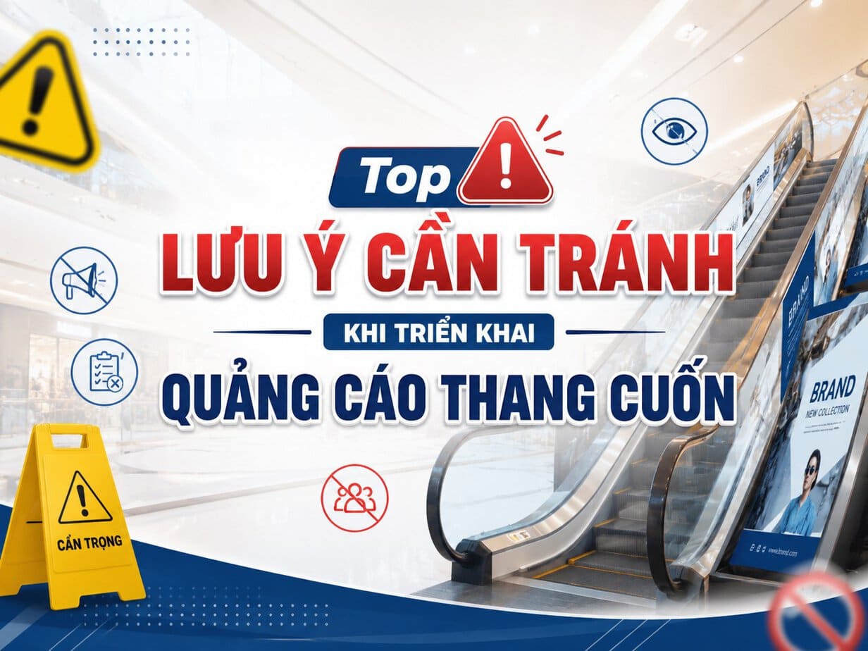 Lưu ý khi triển khai quảng cáo thang cuốn
