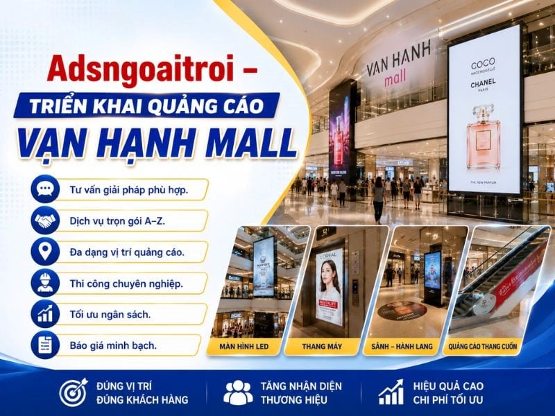 Adsngoaitroi nhận triển khai các hình thức quảng cáo tại Vạn Hạnh Mall
