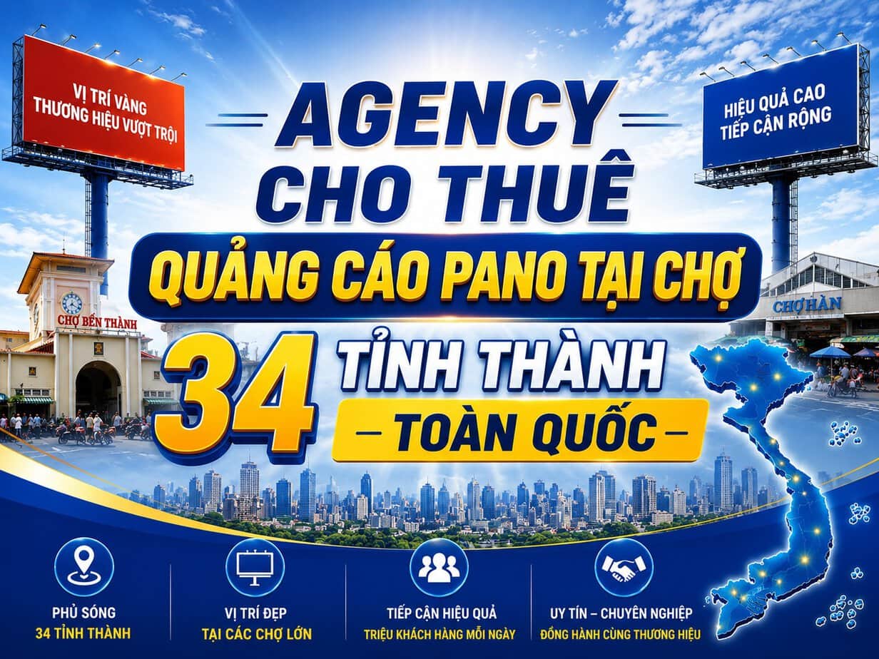 Agency cho thuê quảng cáo pano chợ tại 34 tỉnh thành toàn quốc