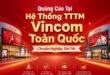 Dịch vụ quảng cáo tại hệ thống Vinccom trên toàn quốc - Quảng Cáo Tại Hệ Thống TTTM Vincom Toàn Quốc Chuyên Nghiệp, Giá Tốt Dịch vụ quảng cáo tại hệ thống Vinccom trên toàn quốc