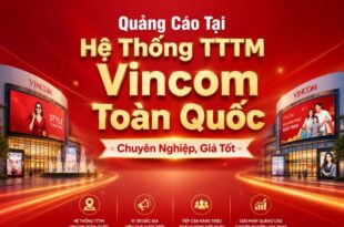 Dịch vụ quảng cáo tại hệ thống Vinccom trên toàn quốc