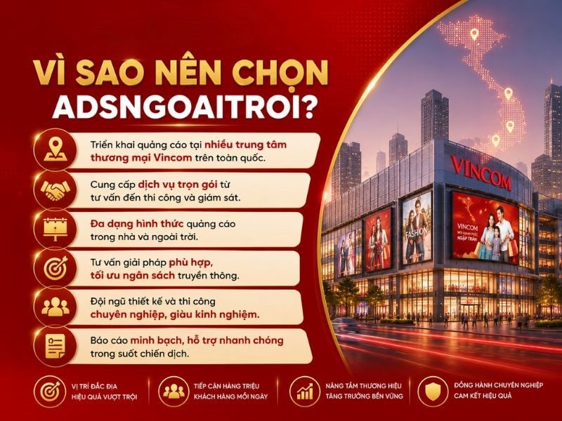 Lý do nhiều khách hàng lựa chọn Adsngoaitroi khi quảng cáo tại Vincom Plaza