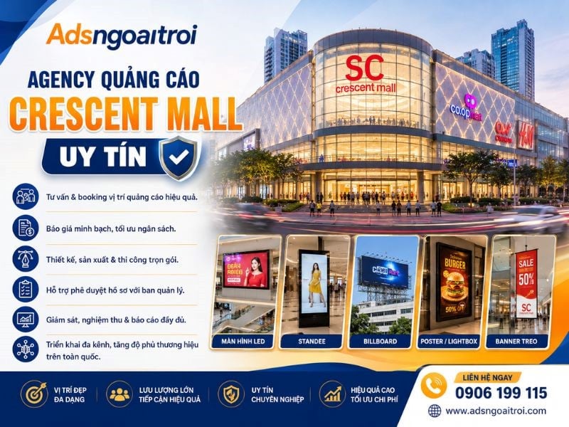 Adsngoaitroi nhận triển khai quảng tại trung tâm thương mại Crescent mall uy tín, giá tốt.