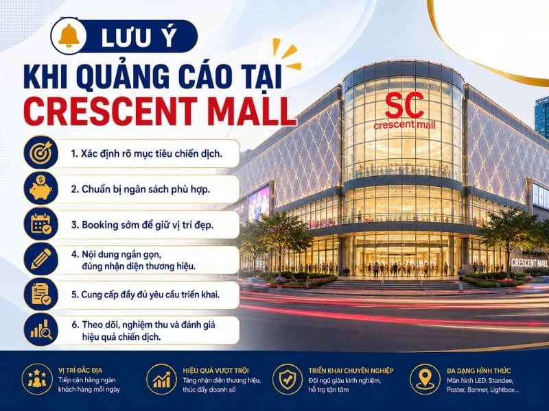 Lưu ý khi triển khai quảng cáo tại Crescent Mall